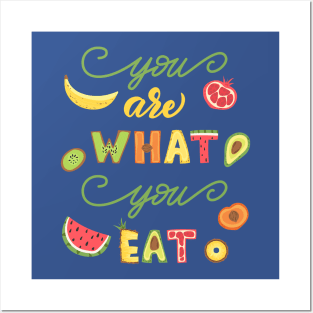 You Are What You Eat Posters and Art